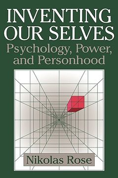 portada Inventing our Selves: Psychology, Power, and Personhood (Cambridge Studies in the History of Psychology) (in English)