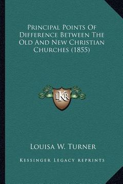 portada principal points of difference between the old and new christian churches (1855)