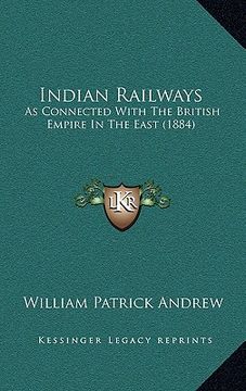 portada indian railways: as connected with the british empire in the east (1884) (en Inglés)