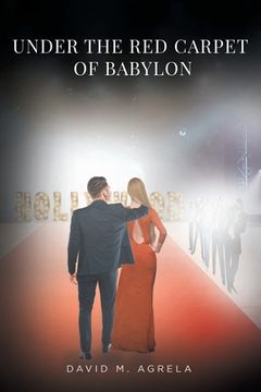 portada Under the Red Carpet of Babylon (en Inglés)
