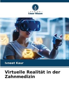 portada Virtuelle Realität in der Zahnmedizin (en Alemán)