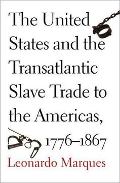 portada The United States and the Transatlantic Slave Trade to the Americas, 1776-1867