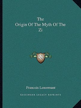 portada the origin of the myth of the zi (en Inglés)
