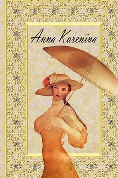 portada Anna Karenina: by Leo Tolstoy, New Edition! (en Inglés)