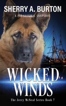 portada Wicked Winds: Join Jerry McNeal And His Ghostly K-9 Partner As They Put Their Gifts To Good Use. (in English)