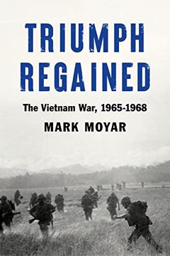 portada Triumph Regained: The Vietnam War, 1965-1968 (Hardback) (in English)
