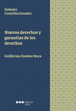 portada Nuevos Derechos y Garantías de los Derechos (Debates Constitucionales) (in Spanish)