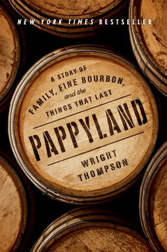 portada Pappyland: A Story of Family, Fine Bourbon, and the Things That Last (en Inglés)