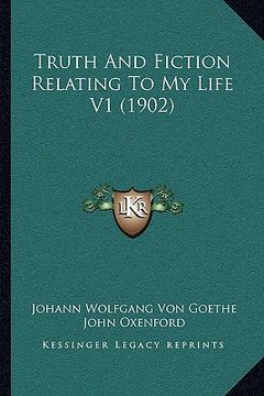 portada truth and fiction relating to my life v1 (1902) (in English)
