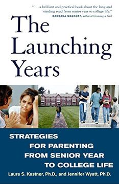 portada The Launching Years: Strategies for Parenting From Senior Year to College Life 