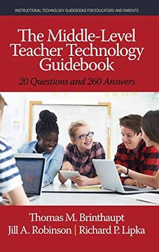 portada The Middle-Level Teacher Technology Guid: 20 Questions and 260 Answers (Hc) (Instructional Technology Guids for Educators) (en Inglés)