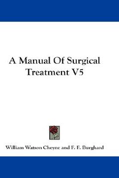 portada a manual of surgical treatment v5 (en Inglés)