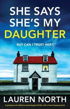 portada She Says She's My Daughter: A gripping and addictive psychological thriller with a heart-stopping twist