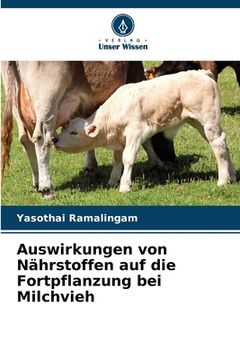 portada Auswirkungen von Nährstoffen auf die Fortpflanzung bei Milchvieh (en Alemán)