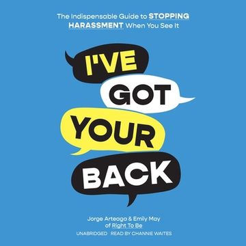 portada I've got Your Back: The Indispensable Guide to Stopping Harassment When you see it (in English)
