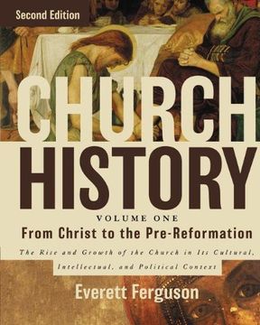 portada Church History, Volume One: From Christ to the Pre-Reformation: The Rise and Growth of the Church in Its Cultural, Intellectual, and Political Context: 1