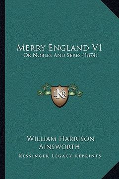 portada merry england v1: or nobles and serfs (1874) (en Inglés)