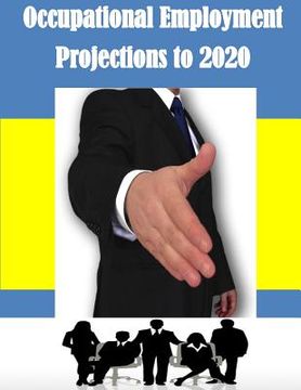 portada Occupational Employment Projections to 2020 (en Inglés)