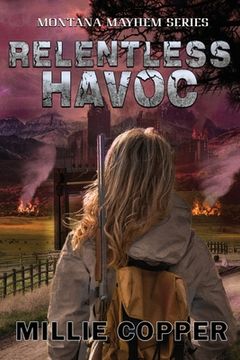 portada Relentless Havoc: Montana Mayhem Book 5 America's New Apocalypse (en Inglés)