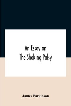 portada An Essay On The Shaking Palsy (en Inglés)