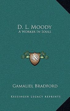 portada d. l. moody: a worker in souls (en Inglés)