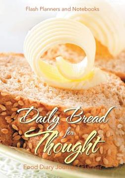 portada Daily Bread for Thought Food Diary Journal / Planner (en Inglés)