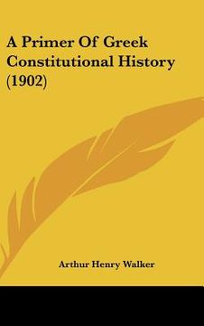 portada a primer of greek constitutional history (1902) (en Inglés)