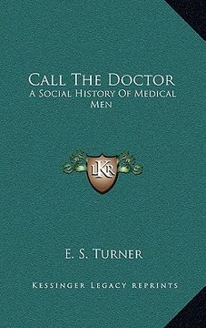 portada call the doctor: a social history of medical men (en Inglés)