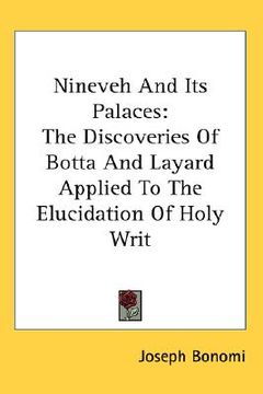 portada nineveh and its palaces: the discoveries of botta and layard applied to the elucidation of holy writ (en Inglés)