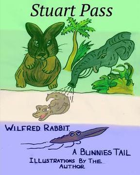 portada Wilfred Rabbit - A Bunnies Tail (en Inglés)