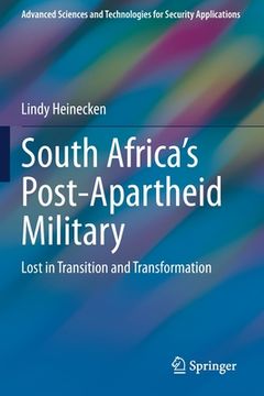 portada South Africa's Post-Apartheid Military: Lost in Transition and Transformation