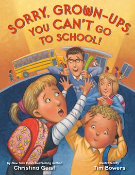 portada Sorry, Grown-Ups, you Can'T go to School! (Growing With Buddy) (en Inglés)