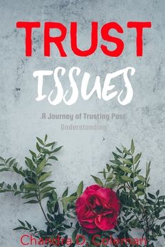 portada Trust Issues - a Journey of Trusting Past Understanding (en Inglés)