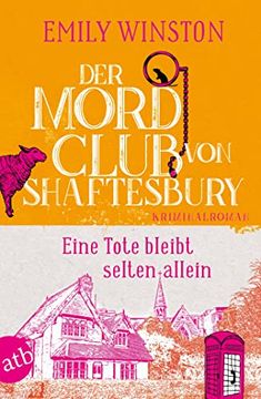 portada Der Mordclub von Shaftsbury. Eine Tote Bleibt Selten Allein. Kriminalroman. (in German)