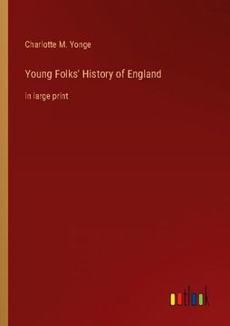 portada Young Folks' History of England: in large print (en Inglés)