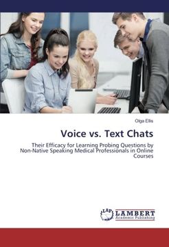 portada Voice vs. Text Chats: Their Efficacy for Learning Probing Questions by Non-Native Speaking Medical Professionals in Online Courses