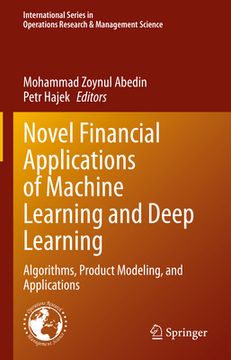portada Novel Financial Applications of Machine Learning and Deep Learning: Algorithms, Product Modeling, and Applications 