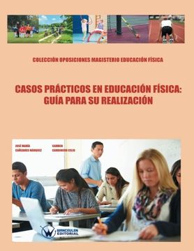portada Casos Prácticos en Educación Física: Guía Para su Realización: Colección Oposiciones Magisterio Educación Física (in Spanish)