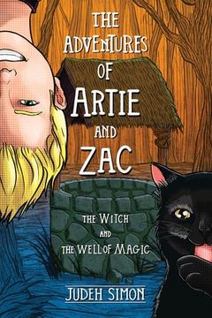 portada The Adventures of Artie and Zac: The Witch and the Well of Magic (en Inglés)