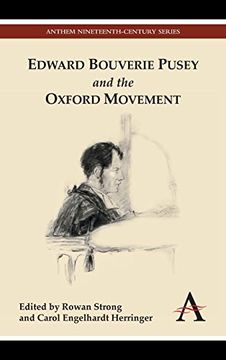 portada Edward Bouverie Pusey and the Oxford Movement (Anthem Nineteenth-Century Series) (en Inglés)