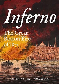 portada Inferno: The Great Boston Fire of 1872 (America Through Time) (en Inglés)