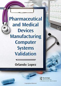 portada Pharmaceutical and Medical Devices Manufacturing Computer Systems Validation 