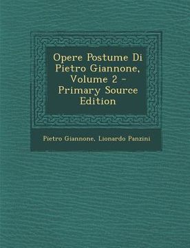 portada Opere Postume Di Pietro Giannone, Volume 2 (en Italiano)