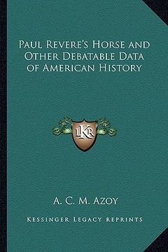 portada paul revere's horse and other debatable data of american history (in English)