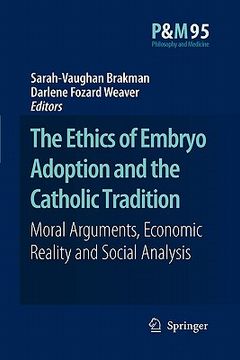 portada the ethics of embryo adoption and the catholic tradition: moral arguments, economic reality and social analysis (en Inglés)