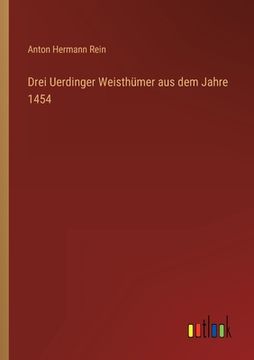 portada Drei Uerdinger Weisthümer aus dem Jahre 1454 (in German)