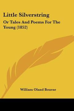 portada little silverstring: or tales and poems for the young (1852) (en Inglés)