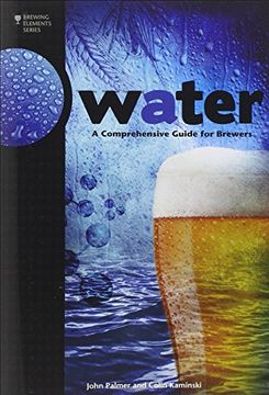 portada Water: A Comprehensive Guide for Brewers (Brewing Elements) (in English)
