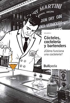 portada Cocteles, Cocteleria y Bartenders:  Como Funciona una Cocteleria? (Vol. Ii) (Bullipedia)