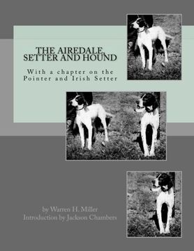 portada The Airedale, Setter and Hound: With a chapter on the Pointer and Irish Setter